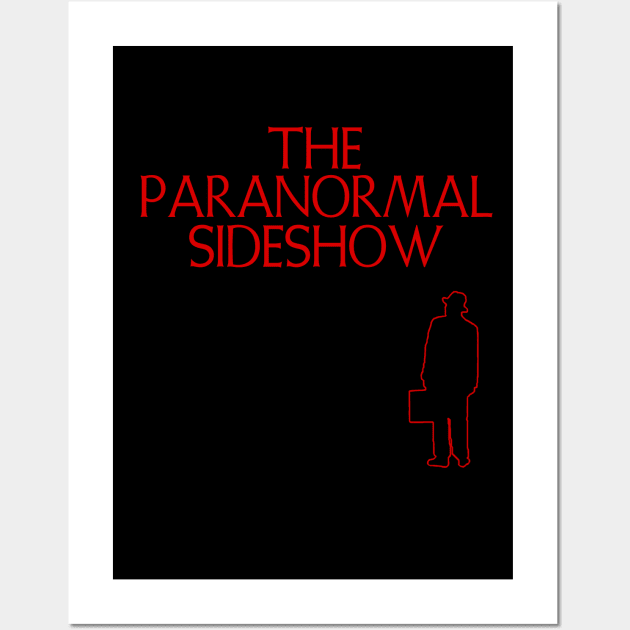 The Paranormal Sideshow Wall Art by ParanormalSideshow